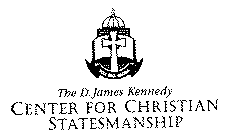 D. JAMES KENNEDY CENTER FOR CHRISTIAN STATESMANSHIP