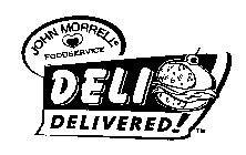 DELI DELIVERED! JOHN MORRELL FOODSERVICE