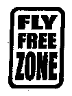 FLY FREE ZONE
