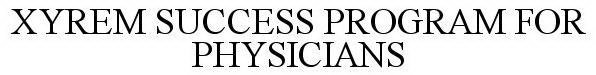 XYREM SUCCESS PROGRAM FOR PHYSICIANS
