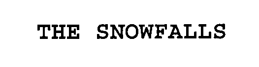 THE SNOWFALLS