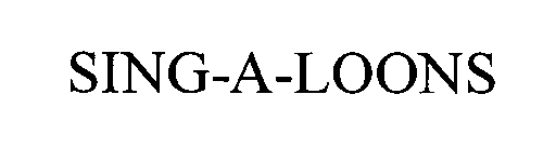 SING-A-LOONS