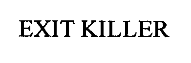 EXIT KILLER