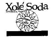 XOLE SODA OF OAXACA, MEXICO