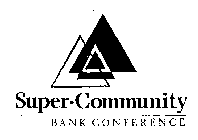 SUPER COMMUNITY BANK CONFERENCE