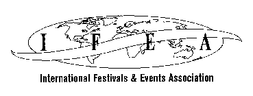 I F E A INTERNATIONAL FESTIVALS AND EVENTS ASSOCIATION