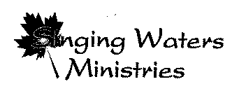 SINGING WATERS MINISTRIES