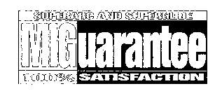 SUPERARC AND SUPERGUDE MIGUARANTEE 100% SATISFACTION