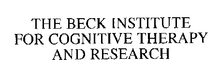 THE BECK INSTITUTE FOR COGNITIVE THERAPY AND RESEARCH