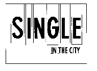 SINGLE IN THE CITY