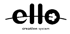 ELLO CREATION SYSTEM