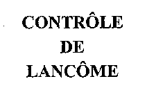 CONTRÔLE DE LANCÔME