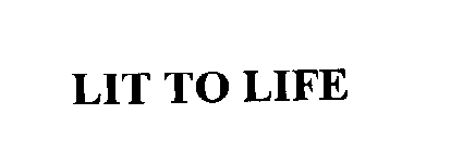 LIT TO LIFE