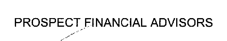 PROSPECT FINANCIAL ADVISORS