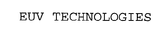 EUV TECHNOLOGIES