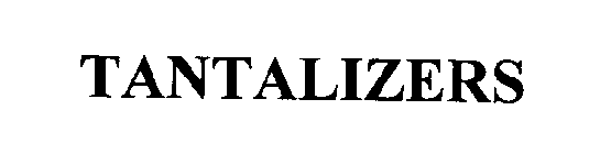 TANTALIZERS