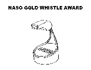 NASO GOLD WHISTLE AWARD
