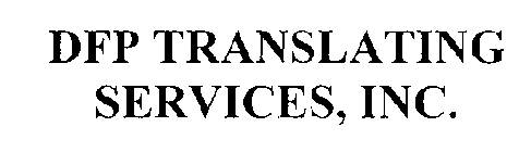 DFP TRANSLATING SERVICES, INC.