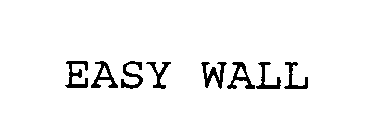 EASY WALL