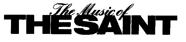 THE MUSIC OF THE SAINT