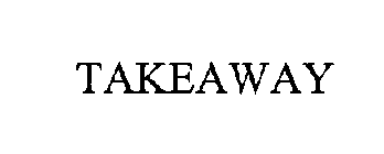TAKEAWAY