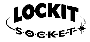 LOCKIT SOCKET