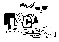 LUCY LOOP THROUGH UNIVERSITY CITY