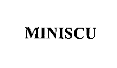 MINISCU