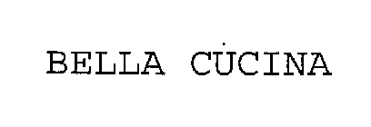 BELLA CUCINA