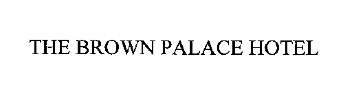 THE BROWN PALACE HOTEL