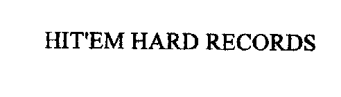 HIT'EM HARD RECORDS