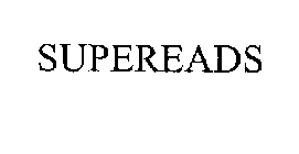 SUPEREADS