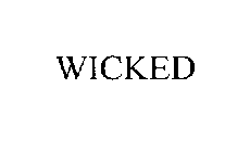 WICKED