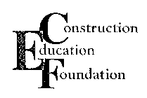 CONSTRUCTION EDUCATION FOUNDATION