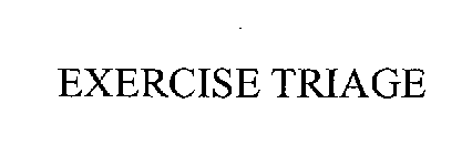 EXERCISE TRIAGE