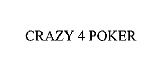 CRAZY 4 POKER