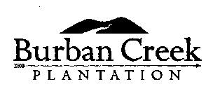 BURBAN CREEK PLANTATION