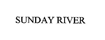 SUNDAY RIVER