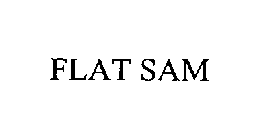 FLAT SAM