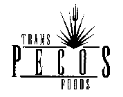TRANS PECOS FOODS