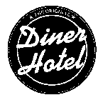 THE ORIGINAL DINER HOTEL