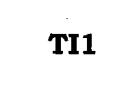 TI1