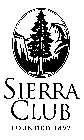 SIERRA CLUB FOUNDED 1892