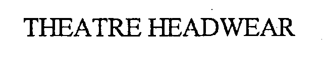 THEATRE HEADWEAR