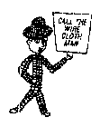 CALL THE WIRE CLOTH MAN