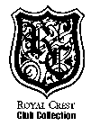RC ROYAL CREST CLUB COLLECTION