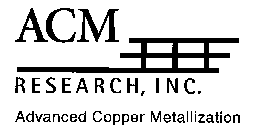 ACM RESEARCH, INC. ADVANCED COPPER METALIZATION