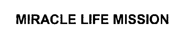 MIRACLE LIFE MISSION