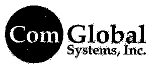 COM GLOBAL SYSTEMS, INC.
