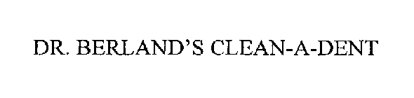 DR. BERLAND'S CLEAN-A-DENT